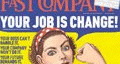Change Insurgent - Get a 'Small is Good' perspective on Robert Reich's Fast Company cover story, 'Your job is change'. A nanocorper On-line Must Read.