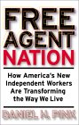 Dan Pink's 'Free Agent Nation' is a Sohodojo must-read.